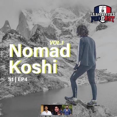 #4 S1-E4 Nomad Koshi-Journey started