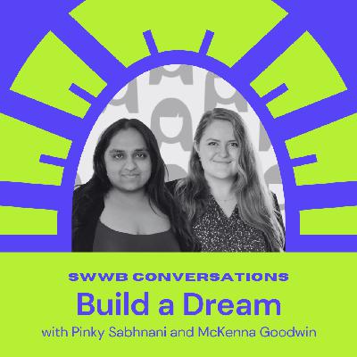 SWWB Conversations - Build a Dream