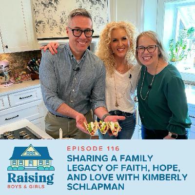 Episode 116: Sharing a Family Legacy of Faith, Hope, and Love with Kimberly Schlapman Episode 116: Sharing a Family Legacy of Faith, Hope, and Love with Kimberly Schlapman