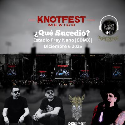 Especial | Knotfest 2025: Una Cátedra de Metal Bajo la Luna