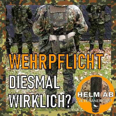 #68 Wehrpflicht - Kommst sie diesmal wirklich? #68 Wehrpflicht - Kommst sie diesmal wirklich?