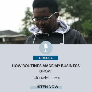 004: How Routines Made My Business Grow