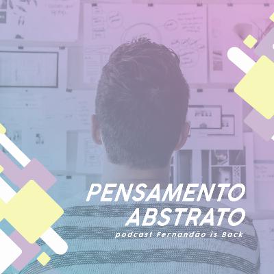 #013 - Pensamento Abstrato