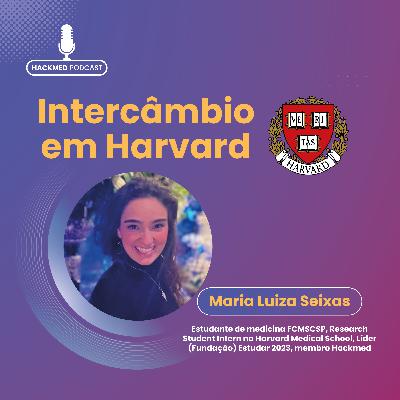 #49 - Malu Seixas - Como ela conseguiu BOLSA INTEGRAL em HARVARD durante a FACULDADE DE MEDICINA? #49 - Malu Seixas - Como ela conseguiu BOLSA INTEGRAL em HARVARD durante a FACULDADE DE MEDICINA?