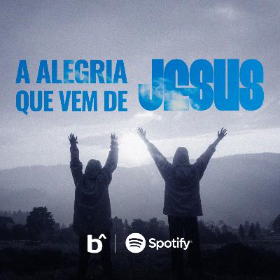 A ALEGRIA QUE VEM DE JESUS | BetaCast