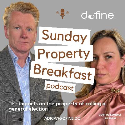 The impacts on the property of calling a general election
