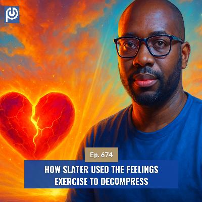 The Porn Reboot Podcast Episode 674: How Slater Used the Feelings Exercise to Decompress