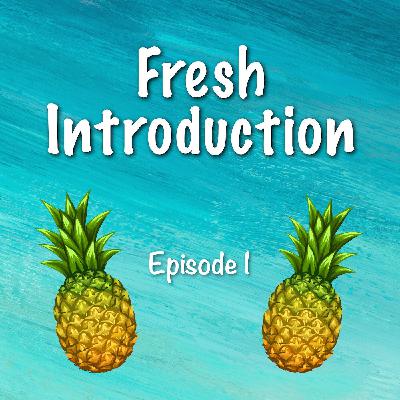 Fresh Introduction