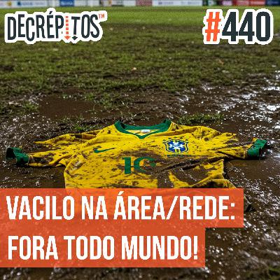 Decrépitos 440 - Vacilo na Área/Rede: Fora Todo Mundo!! (Ao Vivo)