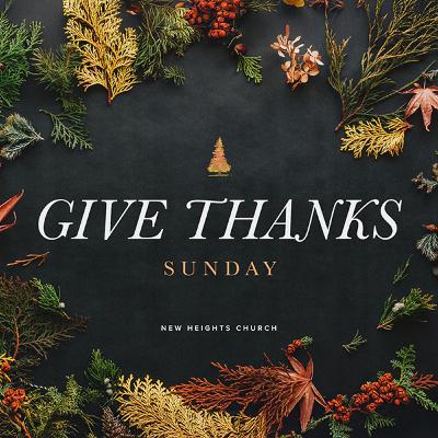 Give Thanks Sunday Give Thanks Sunday