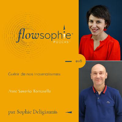 Guérir de nos traumatismes avec Saverio Tomasella