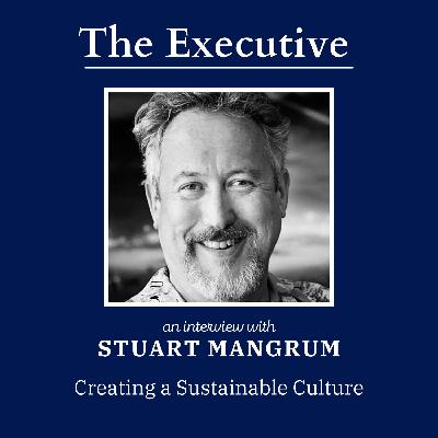 Creating a Sustainable Culture with Stuart Mangrum