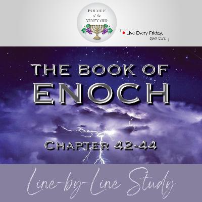The Book of Enoch: (Pt. 11) Secrets of the Stars and Lightning (Ch. 42 - 44) The Book of Enoch: (Pt. 11) Secrets of the Stars and Lightning (Ch. 42 - 44)