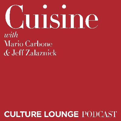 Cuisine with Mario Carbone and Jeff Zalaznick Cuisine with Mario Carbone and Jeff Zalaznick