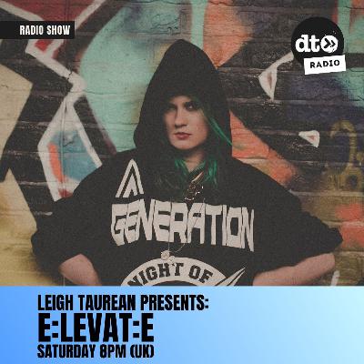 e:LevaT:e Radio Show with Leigh Taurean - Episode #23