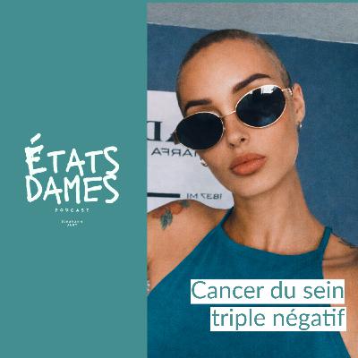 Au cœur d’un cancer du sein triple négatif Au cœur d’un cancer du sein triple négatif