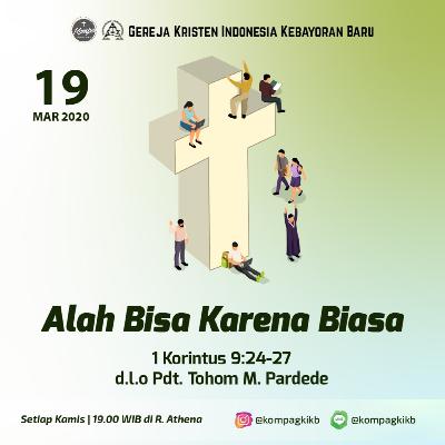 Alah Bisa Karena Biasa - Pdt Tohom Marison Pardede