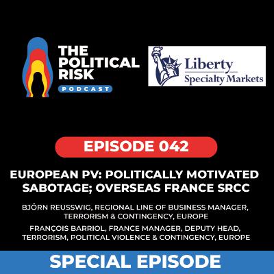 Special Ep: European PV; Politically Motivated Sabotage; Overseas France SRCC; with LSM’s Björn Reusswig and François Barriol Special Ep: European PV; Politically Motivated Sabotage; Overseas France SRCC; with LSM’s Björn Reusswig and François Barriol