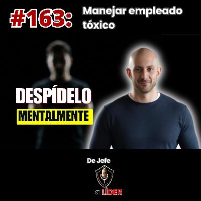 Cómo gestionar empleados tóxicos y recuperar la autoridad.