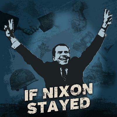 If Nixon Stayed -  Coming April 10