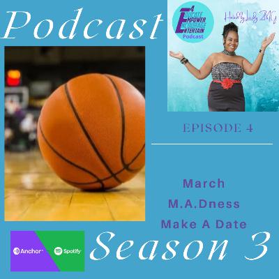 March M.A.Dness (Make A Date)