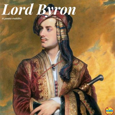Lord Byron: El poeta de la libertad