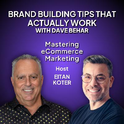 168. Brand Building Tips That Actually Work with Dave Behar