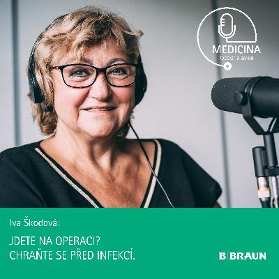 50 Iva Škodová: Jdete na operaci? Chraňte se před infekcí.