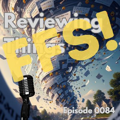 Episode 0084: Reviewing Things