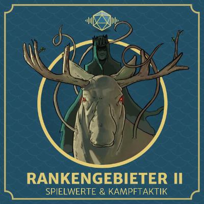 Rankengebieter II - Spielwerte und Kampftaktik Rankengebieter II - Spielwerte und Kampftaktik