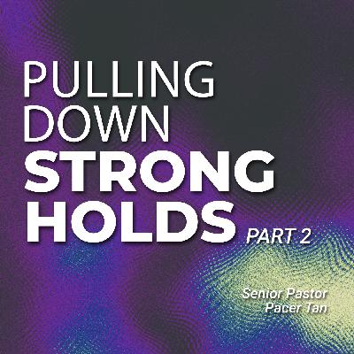 Pulling Down Strongholds - Part 2