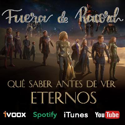 FDR 31 - Qué saber antes de ver Eternos