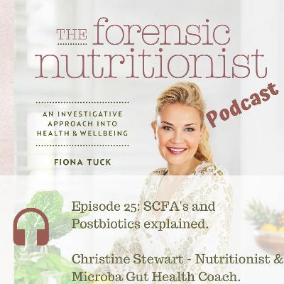 Episode 25 - Christine Stewart - SCFA's and postbiotics explained