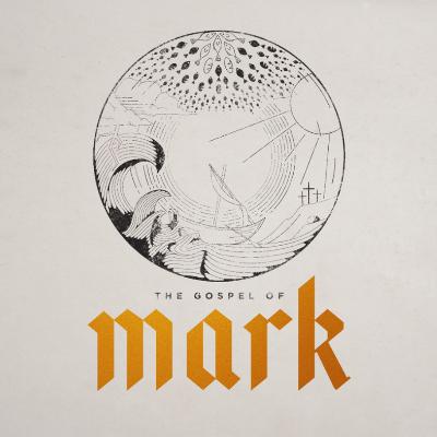 The Gospel Of Mark Part 3