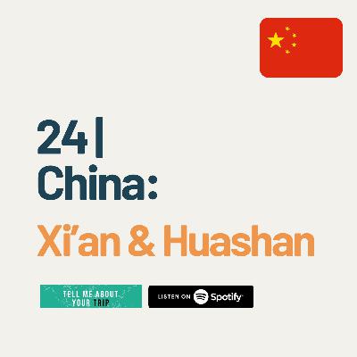 24 | China: Xi'an & Huashan