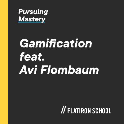 Gamification feat Avi Flombaum