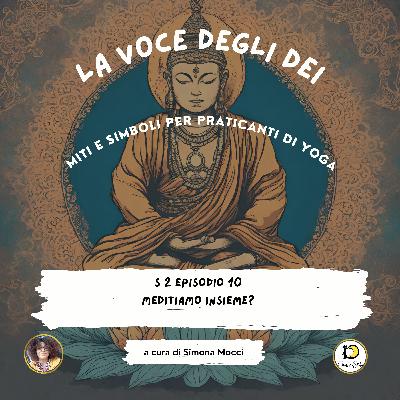 S2 Episodio 10 Meditiamo insieme?