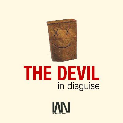The Devil in Disguise The Devil in Disguise