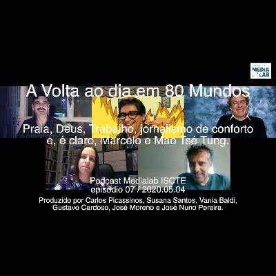 Praia, Deus, Trabalho, jornalismo de conforto e, é claro, Marcelo e Mao Tsé Tung // A Volta ao dia em 80 Mundos Praia, Deus, Trabalho, jornalismo de conforto e, é claro, Marcelo e Mao Tsé Tung // A Volta ao dia em 80 Mundos