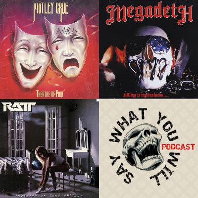 EP 35: Motley Crue, Megadeath, RATT - Do these albums hold up today?