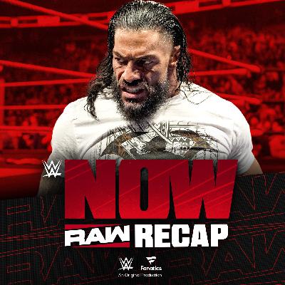WWE Now: Roman Reigns is ready to SMASH ‘em all at WrestleMania | Raw Recap WWE Now: Roman Reigns is ready to SMASH ‘em all at WrestleMania | Raw Recap