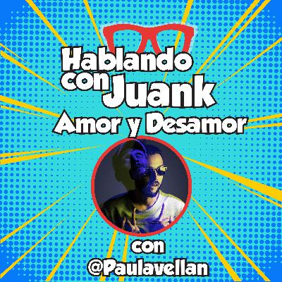 Amor y desamor con @Paulavellan