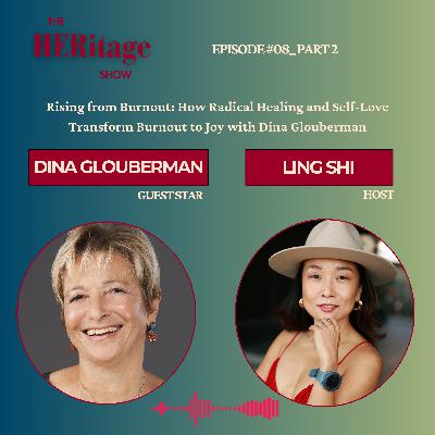 Rising from Burnout: How Radical Healing and Self-Love Transform Burnout to Joy with Dina Glouberman