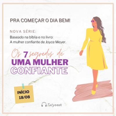 Os 7 Segredos da Mulher confiante aplicados à Mulher de Provérbios 31