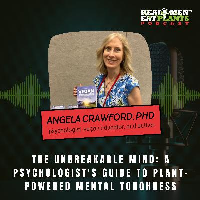 The Unbreakable Mind: A Psychologist's Guide to Plant-Powered Mental Toughness