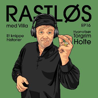 #16 Torgrim Holte - Episode 2
