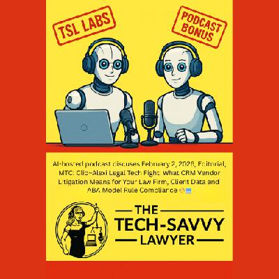 TSL.P Labs 🧪: Legal Tech Wars, Client Data, and Your Law License: An AI-Powered Ethics Deep Dive ⚖️🤖 TSL.P Labs 🧪: Legal Tech Wars, Client Data, and Your Law License: An AI-Powered Ethics Deep Dive ⚖️🤖