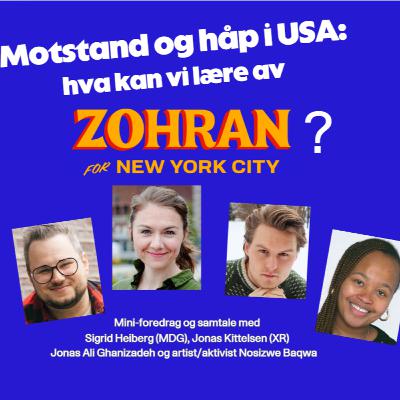 Håp og motstand i USA: Hva kan vi lære av Zorhan Mamdani i New York?
