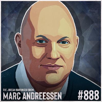 888: Marc Andreessen | Exploring the Power, Peril, and Potential of AI 888: Marc Andreessen | Exploring the Power, Peril, and Potential of AI
