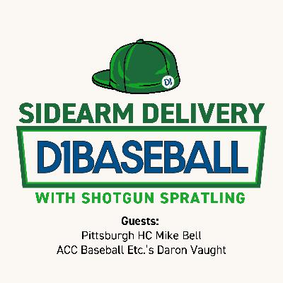 Pittsburgh's Mike Bell, ACC Baseball Etc.'s Daron Vaught [Sidearm Delivery]